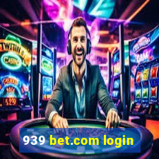 939 bet.com login